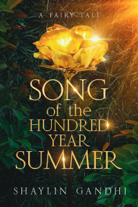 Shaylin Gandhi — Song of the Hundred-Year Summer