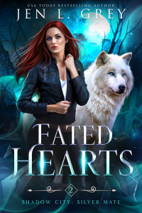 City, Shadow & Grey, Jen L. — Fated Hearts (Shadow City: Silver Mate Book 2)