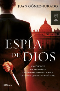 Juan Gomez Jurado — Espia de Dios