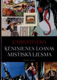 Umberto Eko — Ķēniņienes Loanas mistiskā liesma