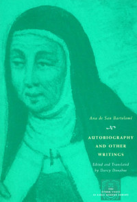 Ana de San Bartolomé — Autobiography and Other Writings