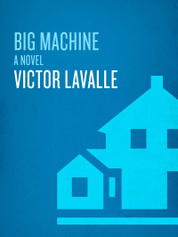 Victor LaValle — Big Machine