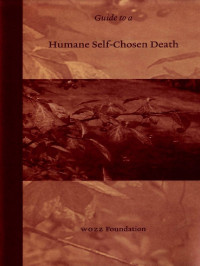 WOZZ Foundation — Guide to a Humane Self-chosen Death