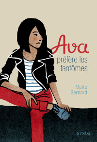Maïté Bernard — Ava préfère les fantômes