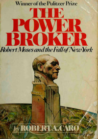 Robert A. Caro — The power broker
