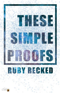 Ruby Recked — These Simple Proofs (These Simple Things 2) (German Edition)