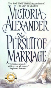 Alexander, Victoria [Victoria, Alexander,] — The Pursuit of Marriage