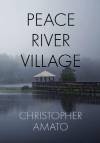 Christopher Amato — Peace River Village
