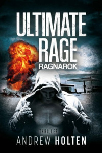 Andrew Holten  — Ultimate Rage