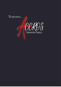 Séverine Hesry — Toujours...Accros