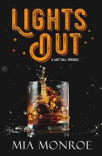 Mia Monroe — Lights Out: A Last Call Prequel