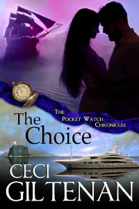 Ceci Giltenan — The Choice: The Pocket Watch Chronicles