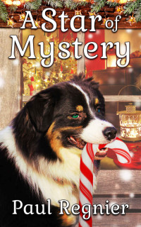 Paul Regnier — A Star of Mystery (A Luke and Bandit cozy mystery Book 3)