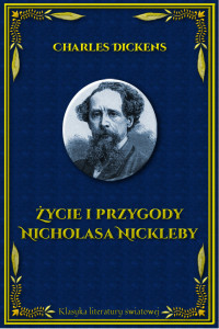 Charles Dickens — Życie i przygody Nicholasa Nickleby