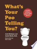 Sheth, Anish, Richman, Josh — What's Your Poo Telling You?