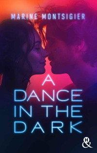 Marine Montsigier — A Dance in the Dark