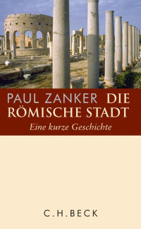 Zanker, Paul — Die römische Stadt