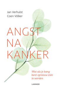 Jan Verhulst en Coen Völker — Angst na kanker