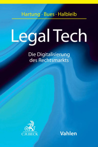 Markus Hartung / Micha-Manuel Bues / Gernot Halbleib — Legal Tech