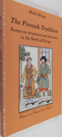 Matti Klinge — The Finnish tradition. Essays on structures and identities in the North of Europe