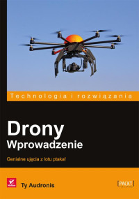 Ty Audronis — Drony. Wprowadzenie.