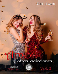 E.R. Dark — Amor y otras adicciones: Vol 2