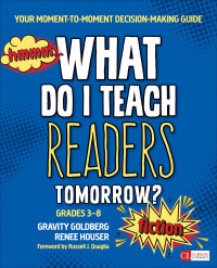 Gravity Goldberg;Renee Houser; & Renee Houser — What Do I Teach Readers Tomorrow? Fiction, Grades 3-8