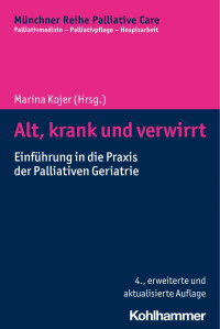 Marina Kojer (Hrsg.) — Alt, krank und verwirrt