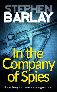Stephen Barlay [Barlay, Stephen] — In the Company of Spies