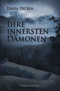 Dicken, Dania — Profiler 03 - Ihre innersten Dämonen