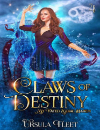 Ursula Fleet — Claws of Destiny: A Reverse Harem Urban Fantasy Paranormal Romance (My Fated Zodiac Harem Book 4)