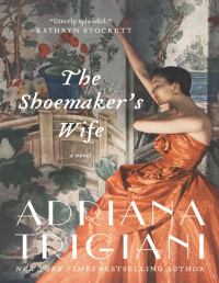 Adriana Trigiani — The shoemakers wife