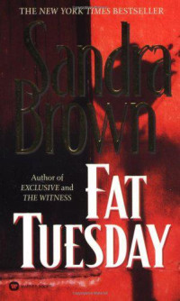 Sandra Brown — Fat Tuesday
