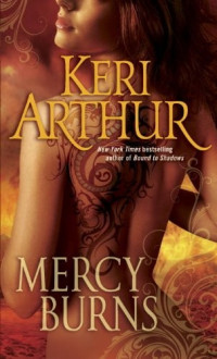 Keri Arthur — Myth Magic #02 – Mercy Burns