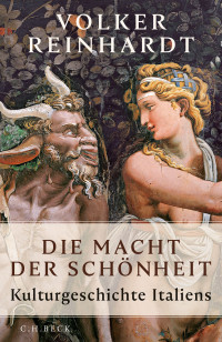 Volker Reinhardt; — Die Macht der Schnheit