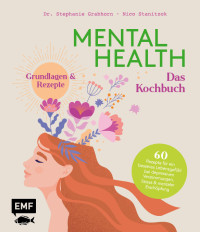 Stanitzok, Nico & Grabhorn, Stephanie — Mental Health – Das Kochbuch