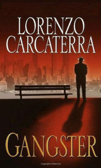 Lorenzo Carcaterra — Gangster
