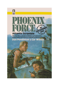 Pendleton, Don & Wilson, Gar — Phoenix Force 03 - Atlantic Scramble