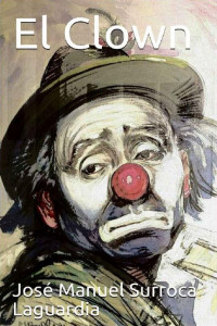 José Manuel Surroca Laguardia — El clown