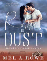 Mel A Rowe — Rolled In Dust MS