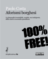 Paolo Costa [Costa, Paolo] — Aforismi borghesi