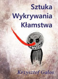 Krzysztof Kamil Galos — Sztuka wykrywania kłamstwa