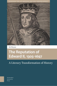 Kit Heyam — The Reputation of Edward II, 1305–1697