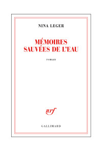 Leger, Nina — Mémoires sauvées de l'eau