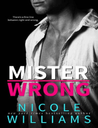 Nicole Williams - SCB [SCB, Nicole Williams -] — Mister Wrong (Livro Único)