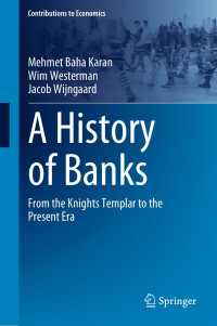 Mehmet Baha Karan · Wim Westerman · Jacob Wijngaard — A History of Banks
