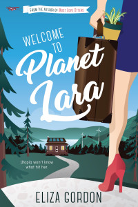 Eliza Gordon — Welcome to Planet Lara: Book One