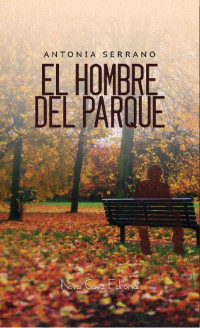 Antonia Serrano — El Hombre Del Parque