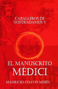 Mauricio Chaves Mesén — El Manuscrito Médici