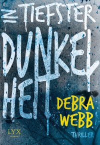 Debra Webb — In tiefster Dunkelheit